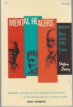 The healing through the spirit: Mesmer - Mary Baker-Eddy - Freud