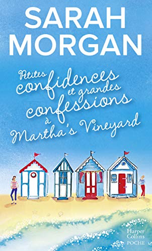 Petites confidences et grandes confessions à Martha's Vineyard: Le roman de l'été et des vacances de Sarah Morgan