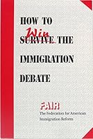 How to win the immigration debate 0935776249 Book Cover