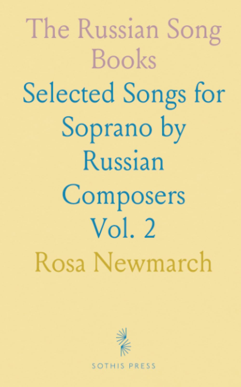 The Russian Song Books: Selected Songs for Soprano by Russian Composers