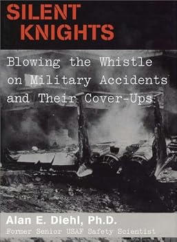 Silent Knights: Blowing the Whistle on Military Accidents and Their Cover-Ups
