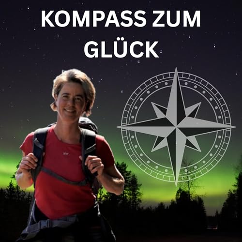 Kompass zum Gl&uuml;ck: Selbst . bewusst . sein copertina