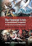  The Financial Crisis in Constitutional Perspective: The Dark Side of Functional Differentiation