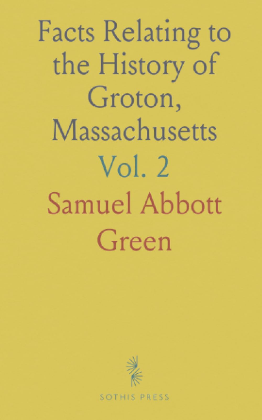 Facts Relating to the History of Groton, Massachusetts