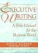 Executive Writing: A Style Manual for the Business World