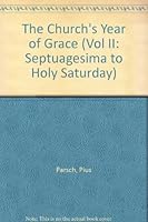 THE CHURCH'S YEAR OF GRACE Volume Two B008LQHTHC Book Cover