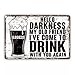 Funny Drinking Sign, Hello Darkness My Old Friend Sign, Kitchen Bar Metal Decor, Man Cave Decor, Home Pub Cafe Coffee Bar Decors, Vintage Metal Tin Signs, 11.8 * 7.9inches