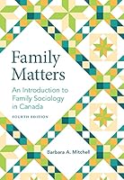 Family Matters, Fourth Edition: An Introduction to Family Sociology in Canada 1773382497 Book Cover