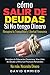 Como Salir de Deudas Si No tengo Dinero. Recupera tu Tranquilidad y Libertad Financiera: Secretos de Educacion Financiera. Vive Libre de Deuda y Afina tus Finanzas Personales. No más Necesito Dinero