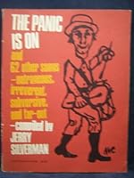 The Panic Is On, and 62 Other Songs--Outrageous, Irreverent, Subversive, and Far-Out B002S0KNRK Book Cover
