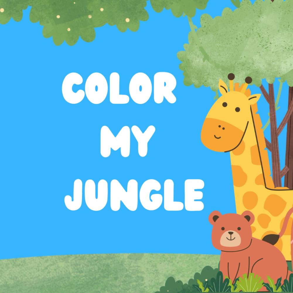 Color My Jungle: A Relaxing Adventure of Vibrant Wildlife and Lush Landscapes for Creative Minds