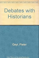 Debates With Historians B0013M0BTY Book Cover