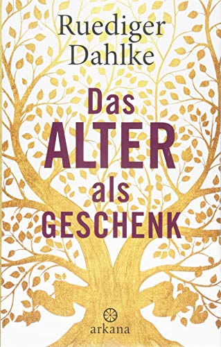 Das Alter als Geschenk Das Alter als Geschenk