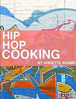 Hip Hop Cooking 0557698235 Book Cover
