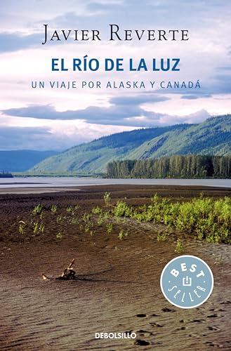 El río de la luz: Un viaje por Alaska y Canadá
