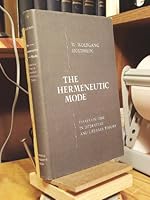 The Hermeneutic Mode: Essays on Time in Literature and Literary Theory 0801416663 Book Cover
