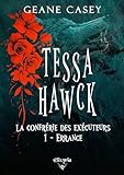  Tessa Hawck - La confrérie des exécuteurs - 1 - Errance