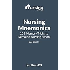 Nursing Mnemonics: 108 Memory Tricks to Demolish Nursing School (Nursing Clinical Essentials)