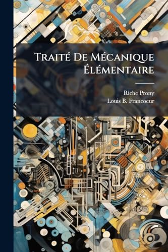 Traité De Mécanique Élémentaire (French Edition)