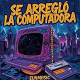  Se Arregló La Computadora