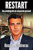 Restart: Una autobiografía de reinvención personal. (Spanish Edition)