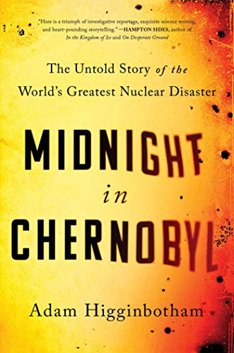 Midnight in Chernobyl: The Untold Story of the World's Greatest Nuclear Disaster (English Edition)