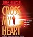 Cross My Heart (Alex Cross)