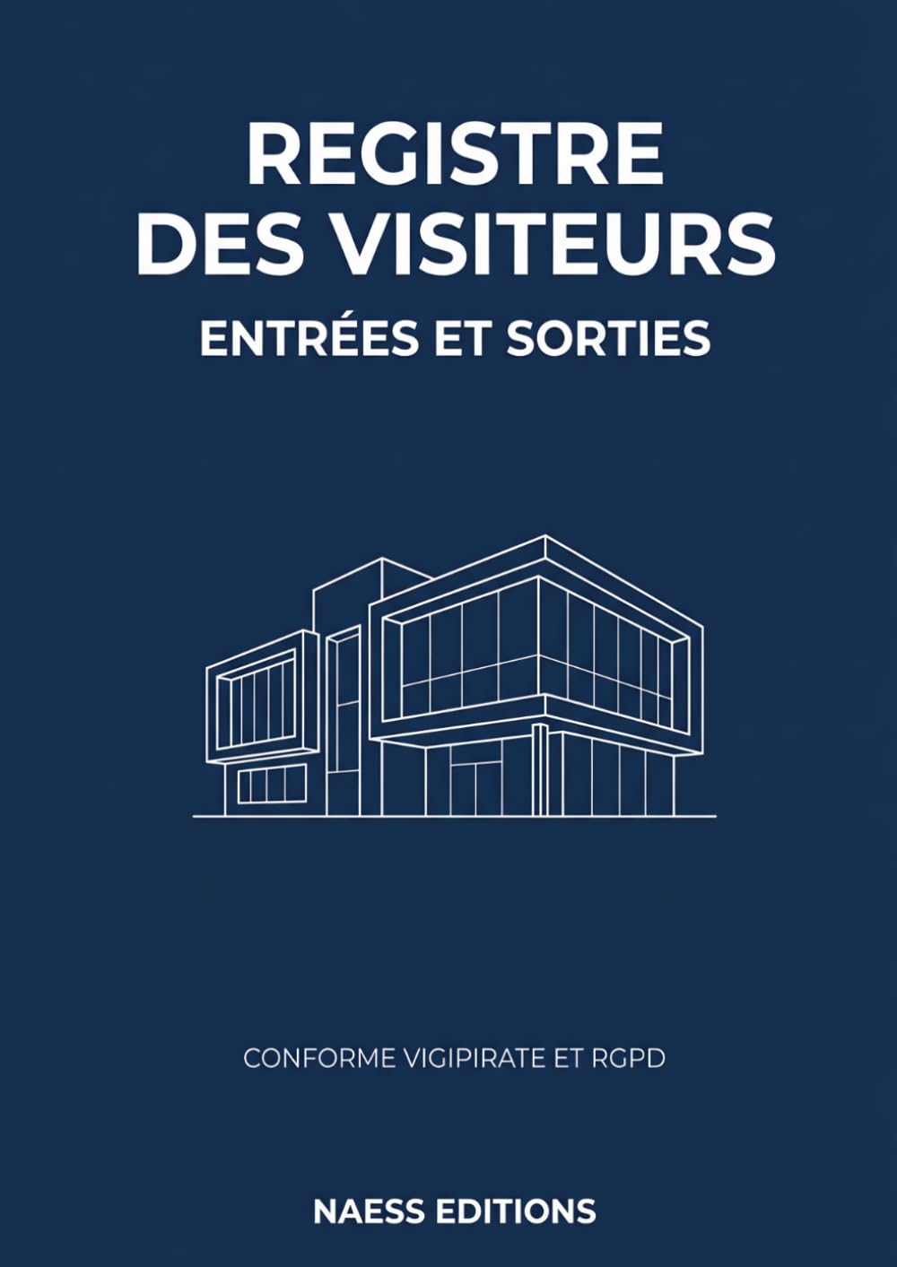 Registre des Visiteurs: Entrées et Sorties - Conforme Vigipirate et RGPD