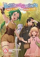 The Brilliant Healer's New Life in the Shadows: Volume 6 (Light Novel) 1718332750 Book Cover