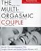 The Multi-Orgasmic Couple: Sexual Secrets Every Couple Should Know