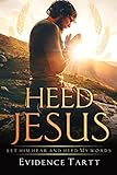 Heed Jesus