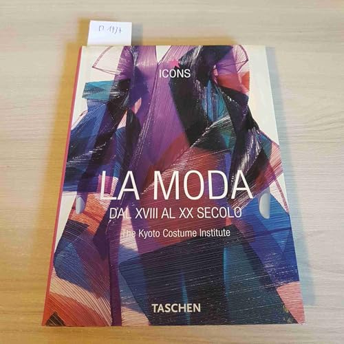 La moda. Icons. Dal XVIII al XX secolo [Italian] 3822838705 Book Cover