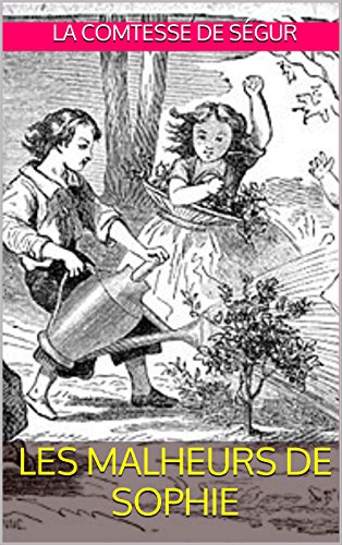 Télécharger LES MALHEURS DE SOPHIE: Illustration d’origine livre En ligne