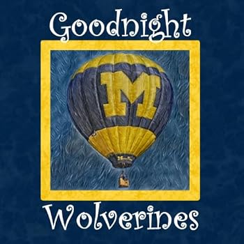 Paperback Goodnight Wolverines: Michigan Bedtime Story Book