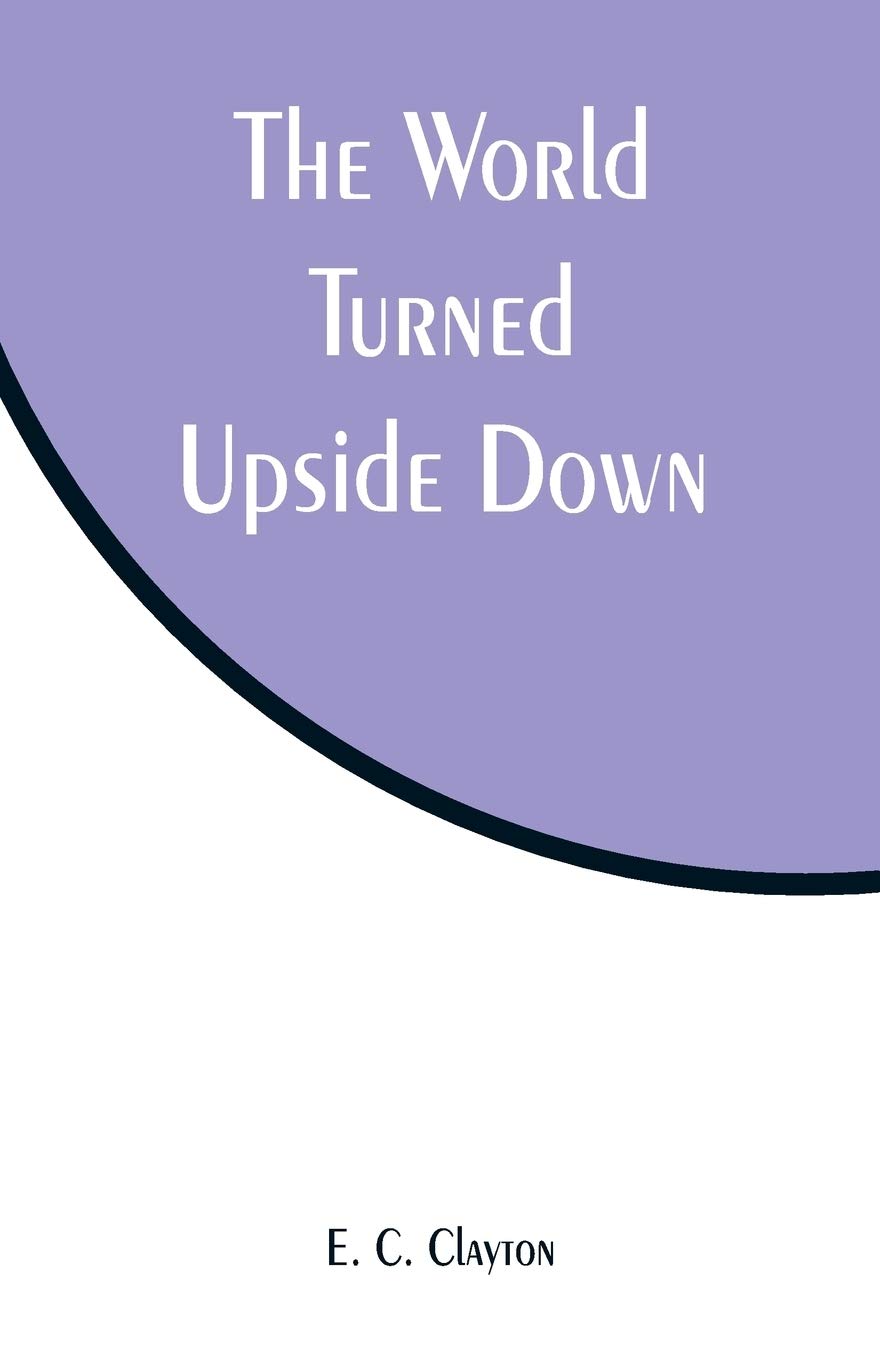 The World Turned Upside Down
