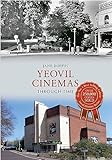 Yeovil Cinemas Through Time