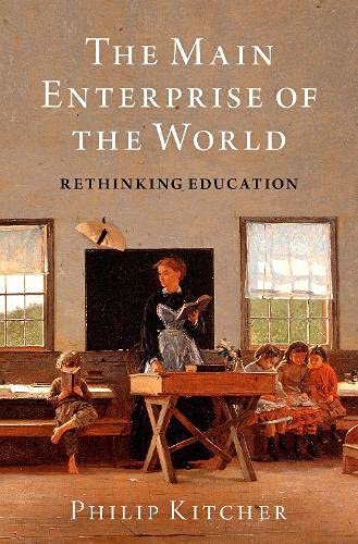 The Main Enterprise of the World: Rethinking Education (WALTER STRAUSS LECTURE HUMANITIES SERIES)