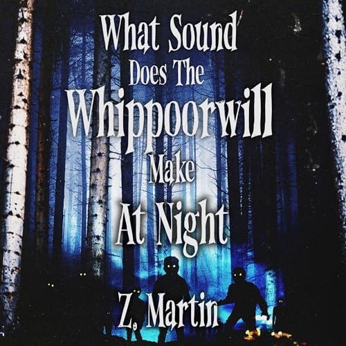 『What Sound Does the Whippoorwill Make at Night』のカバーアート