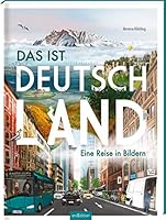Deutschland - Eine Reise in Bildern 3845828978 Book Cover