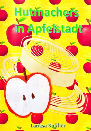 Hutmachers in Apfelstadt (German Edition)