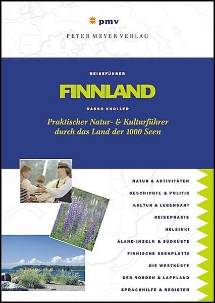 Finnland: Praktischer Natur- und Kulturführer durch das Land der 1000 Seen (Peter Meyer Reiseführer / Landeskunde + Reisepraxis)
