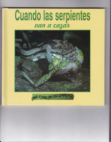 Cuando las Serpientes Van A Cazar = Snakes on t... [Spanish] 1559163364 Book Cover