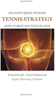 Tennis Strategy: How To Beat Any Style Player - Quick-Fix Book - coolthings.us