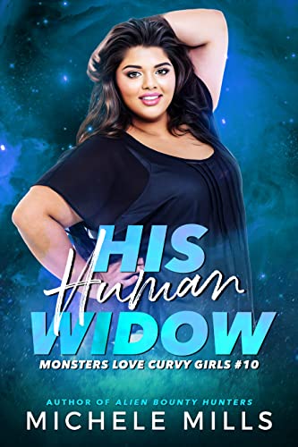 His Human Widow (Monsters Love Curvy Girls Book 10)
