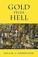 Gold From Hell 1478749121 Book Cover