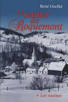 Hardcover Le Sentier Des Roquemont, Tome 1: Les Racines (French Text) [French] Book