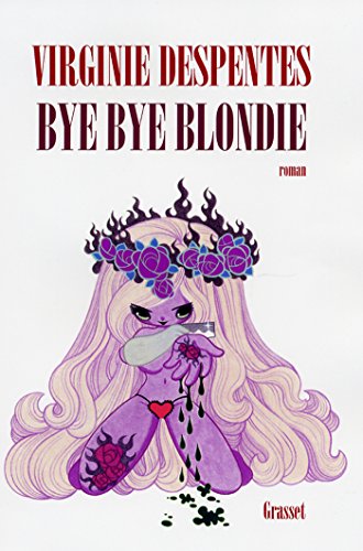 Bye bye Blondie (Littérature Française) PDF