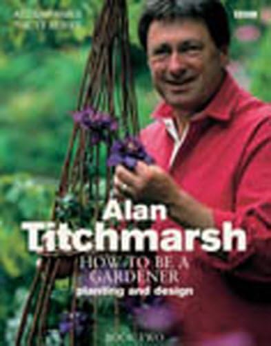 How to be a Gardener: Book Two: Back to Basics