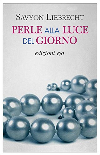 Perle alla luce del giorno Perle alla luce del giorno