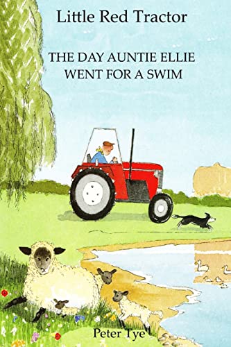 Little Red Tractor - The Day Auntie Ellie went for a Swim (Little Red Tractor Stories)